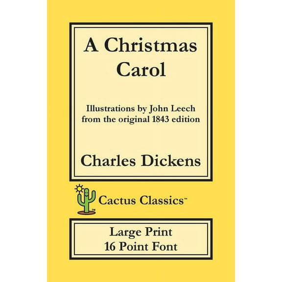 Cactus Classics Large Print A Christmas Carol (Cactus Classics Large Print): In Prose Being A Ghost Story of Christmas; 16 Point Font; Large Text; L, (Paperback)