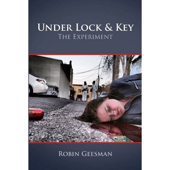 Under Lock & Key: The Experiment, (Paperback)