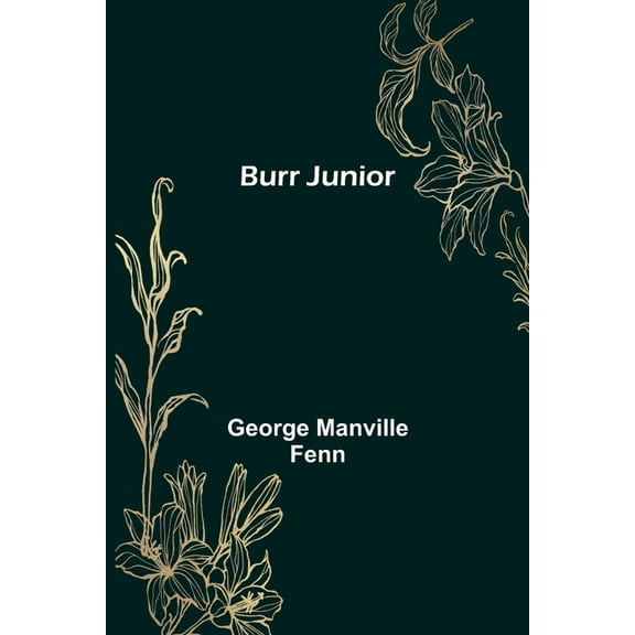Burr Junior, (Paperback)