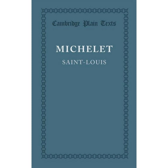 Cambridge Plain Texts Saint-Louis, (Paperback)