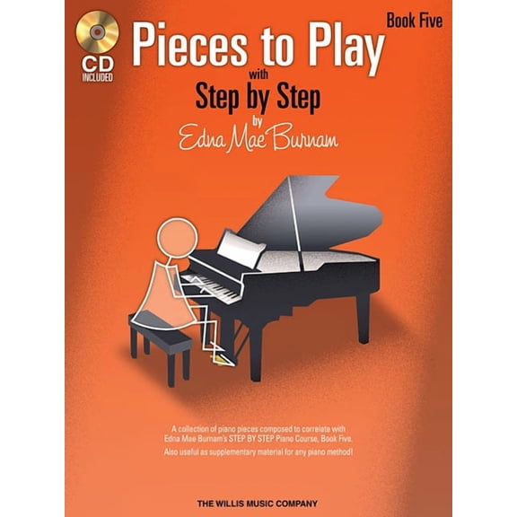 Pieces to Play Pieces to Play - Book 5 with CD: Piano Solos Composed to Correlate Exactly with Edna Mae Burnam's Step by Step, Book 05, (Paperback)