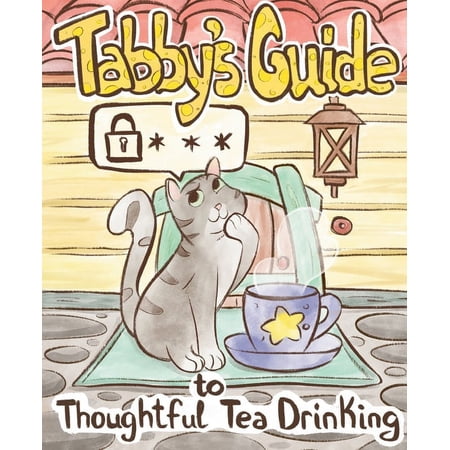Tabby Cat's Guide to Thoughtful Tea Drinking, (Paperback)