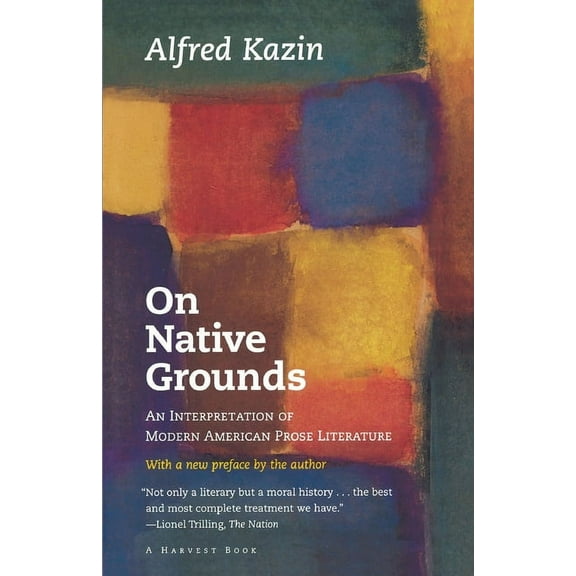 Harvest Book On Native Grounds: An Interpretation of Modern American Prose Literature, (Paperback)