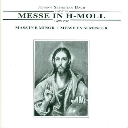 J.S. Bach - J. S. Bach: Mass in B Minor [CD]
