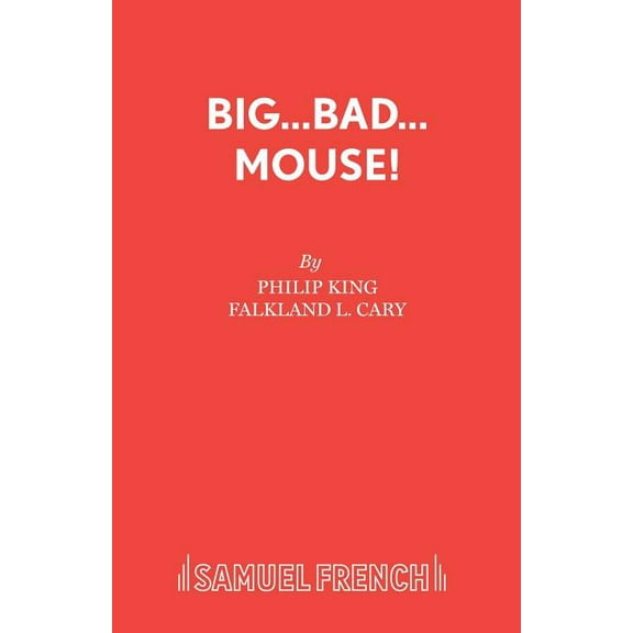 French's Acting Edition Big...Bad...Mouse!, (Paperback)