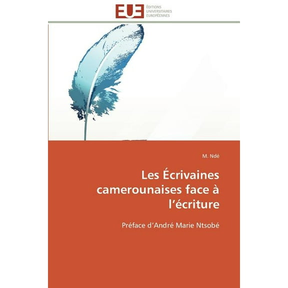 Les ïcrivaines Camerounaises Face L criture(Paperback)