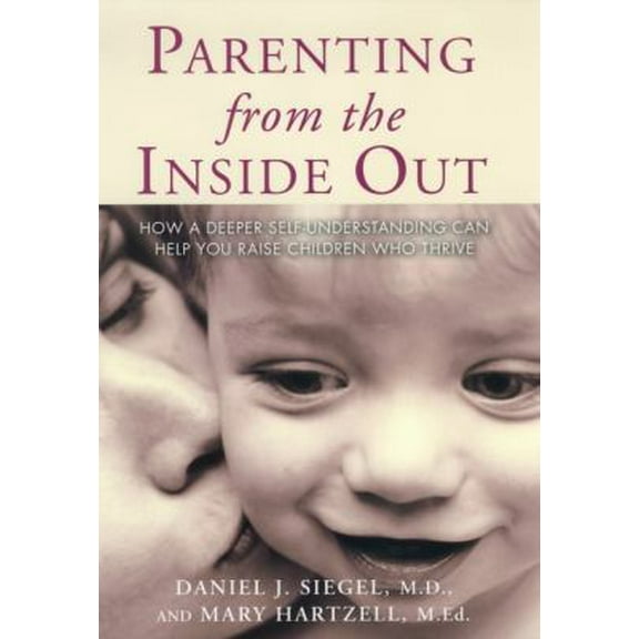 Pre-Owned Parenting from the Inside Out (Hardcover) 1585422096 9781585422098