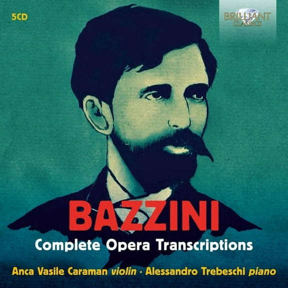 Bazzini / Caraman / Trebeschi - Complete Opera Transcriptions - Music & Performance - CD