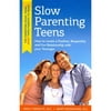 Slow Parenting Teens: How to Create a Positive, Respectful, and Fun Relationship With Your Teenager