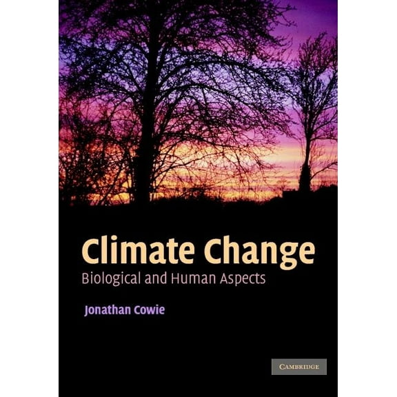 Climate Change: Biological and Human Aspects, (Paperback)