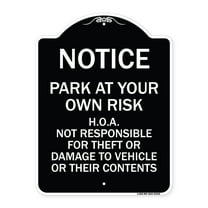 SignMission Designer Series Sign - Notice - Park at Your Own Risk H.O.A. Not Responsible for Theft or Damage to Vehicles or Their Contents | Black & White 18" x 24" Heavy-Gauge Aluminum
