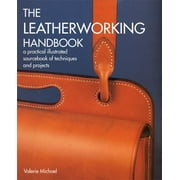 Leatherworking Handbook : A Practical Illustrated Sourcebook of Techniques and Projects, Used [Paperback]