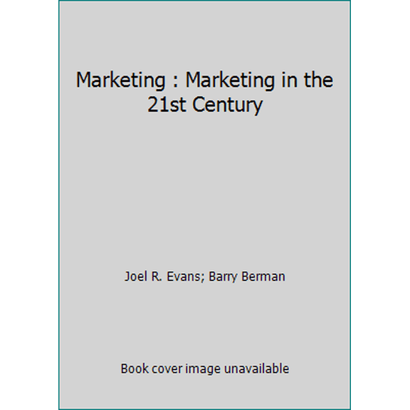 Pre-Owned Marketing : Marketing in the 21st Century (Paperback) 193144207X 9781931442077