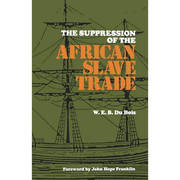 Louisiana Paperbacks L-49 The Suppression of the African Slave Trade, 1638-1870, (Paperback)