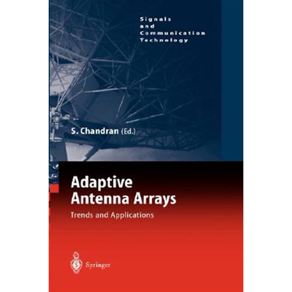 Pre-Owned Signals and Communication Technology Adaptive Antenna Arrays: Trends and Applications, (Hardcover)
