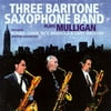 Three Baritone Saxophone Band Plays Mulligan