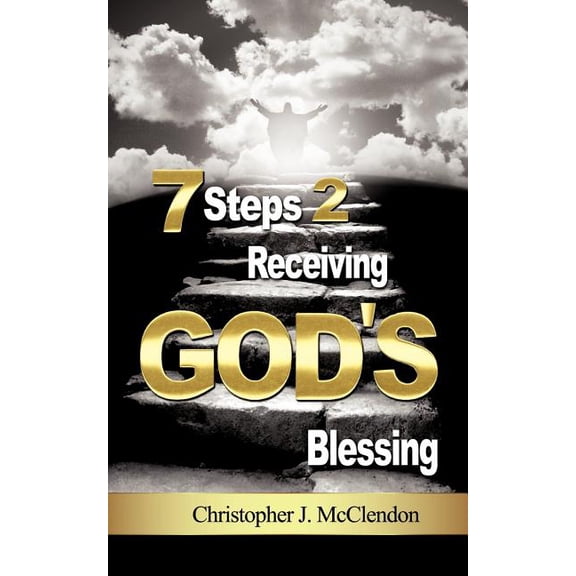 7 Steps 2 Receiving Gods Blessing, (Paperback)