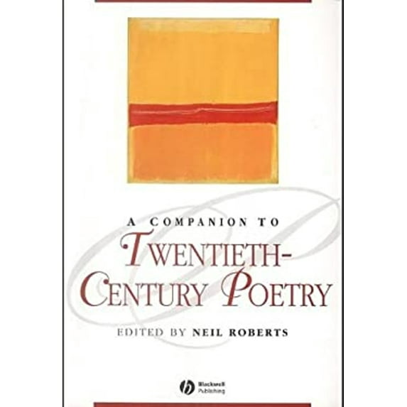 Pre-Owned A Companion to Twentieth-Century Poetry (Hardcover) by Neil Roberts