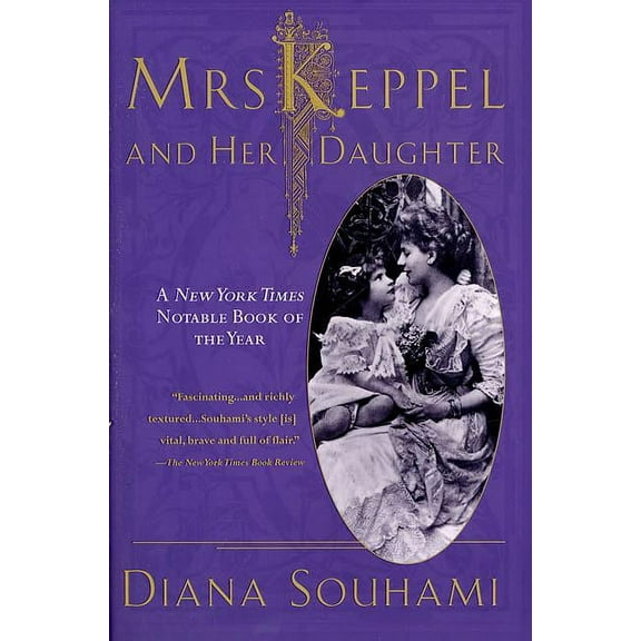 Mrs. Keppel and Her Daughter: A Biography, (Paperback)