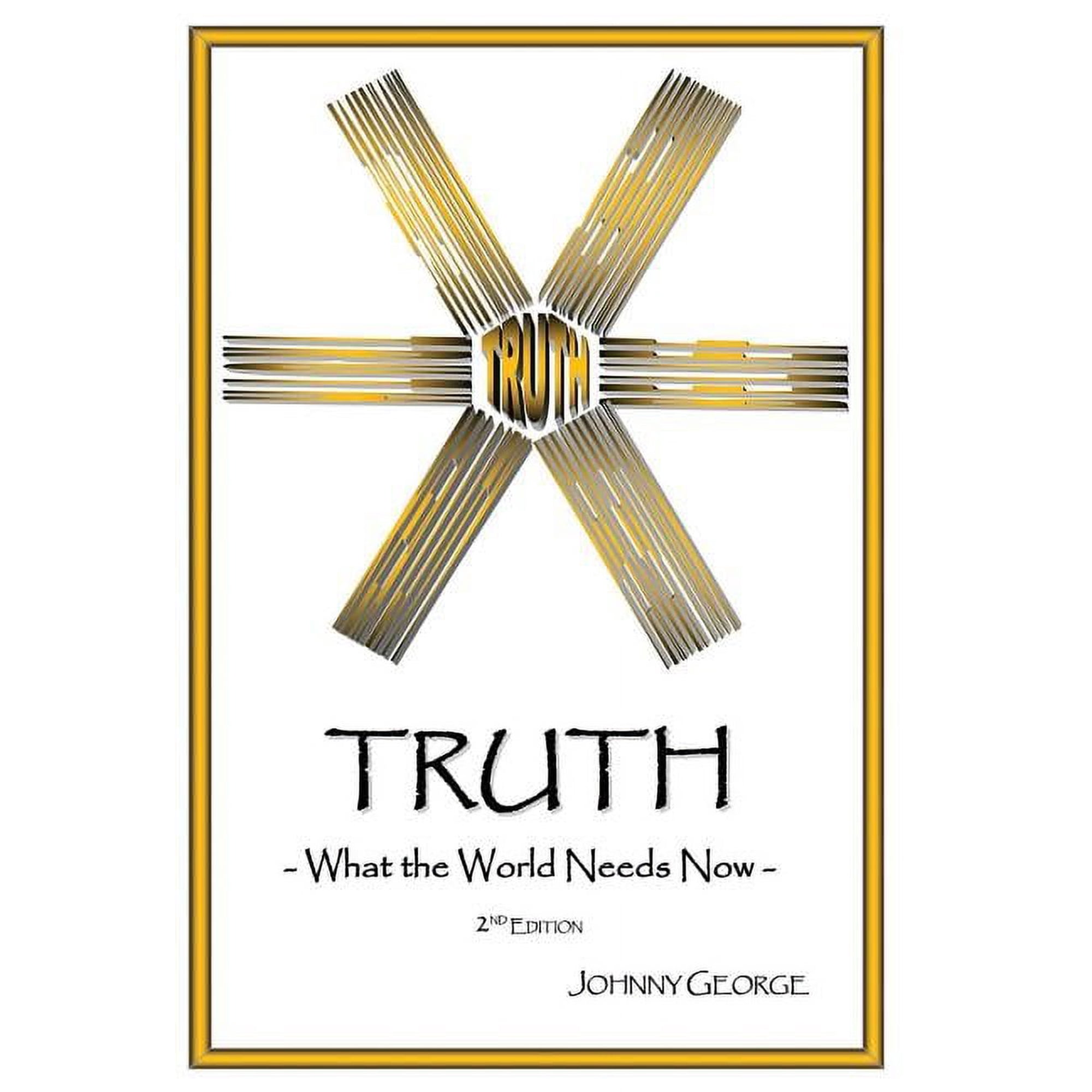 Truth: What the World Needs Now (Hardcover)