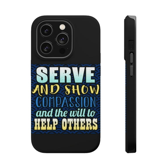 DistinctInk Tough Case for Apple iPhone 15 PRO (6.1" Screen), Compatible with MagSafe Charging - Serve Show Compassion Help Others
