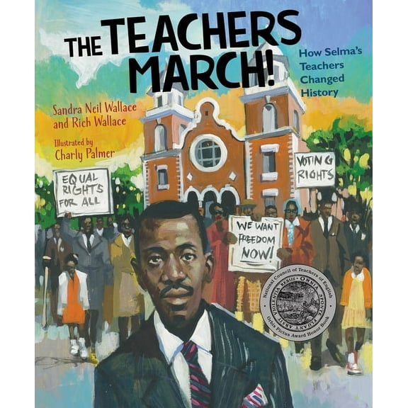 The Teachers March!: How Selma's Teachers Changed History, (Hardcover)