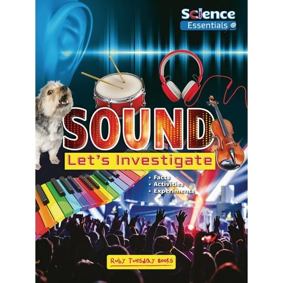 Science Essentials Sound: Let's Investigate, (Paperback)