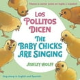 thumbnail image 3 of The Baby Chicks Are Singing/Los Pollitos Dicen: Sing Along In English And Spanish!/Vamos A Cantar Junto en Ingles y Espa, (Board Book), 3 of 4