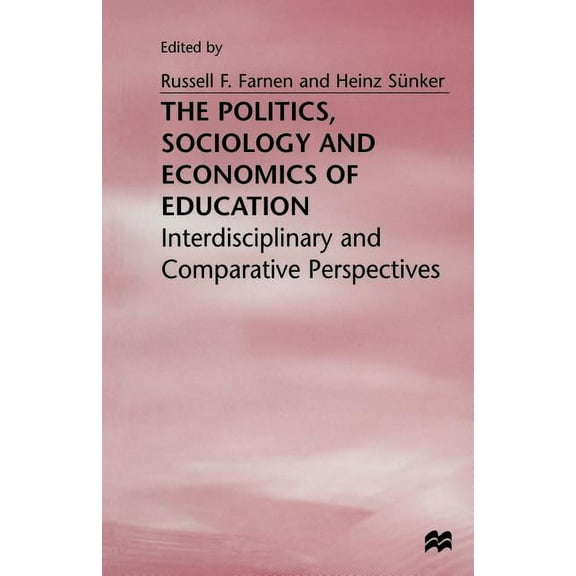 The Politics, Sociology and Economics of Education (Paperback)