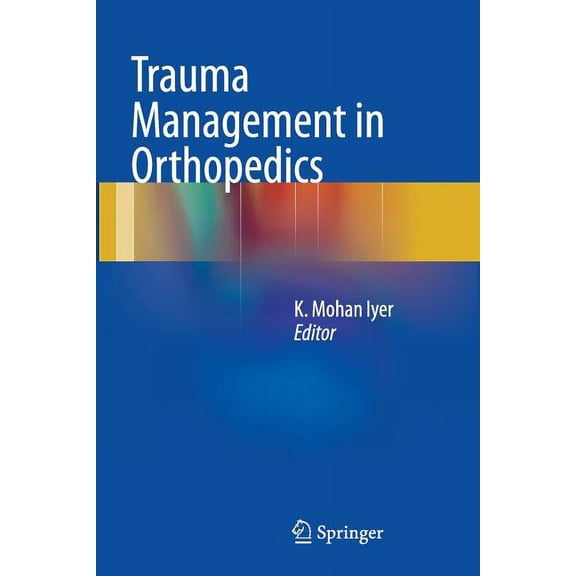 Trauma Management in Orthopedics, (Paperback)
