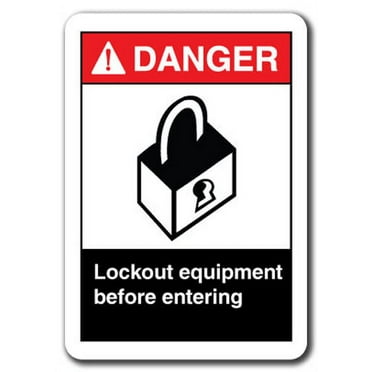 Danger Sign - Lockout Equipment Before Entering  7"x10" Plastic Safety Sign ansi osha
