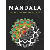 Mandala Adult Coloring book for relaxation: Coloring Pages For Stress Relief, Meditation and Happiness (Paperback)