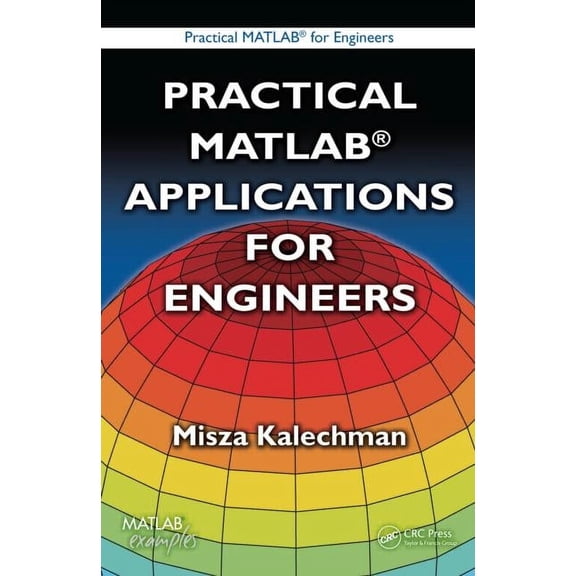 Practical MATLAB for Engineers Practical MATLAB Applications for Engineers, (Paperback)