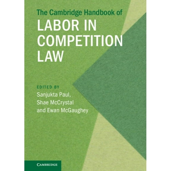 Cambridge Law Handbooks The Cambridge Handbook of Labor in Competition Law, (Hardcover)