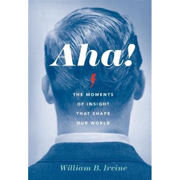 Pre-Owned Aha!: The Moments of Insight That Shape Our World, (Paperback)