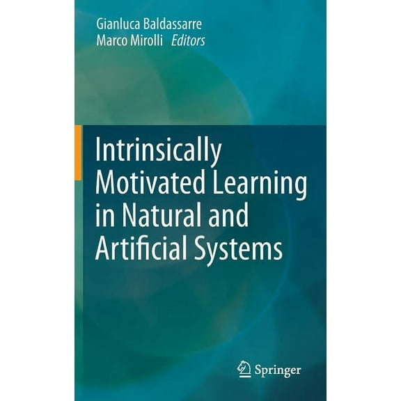 Intrinsically Motivated Learning in Natural and Artificial Systems, (Hardcover)