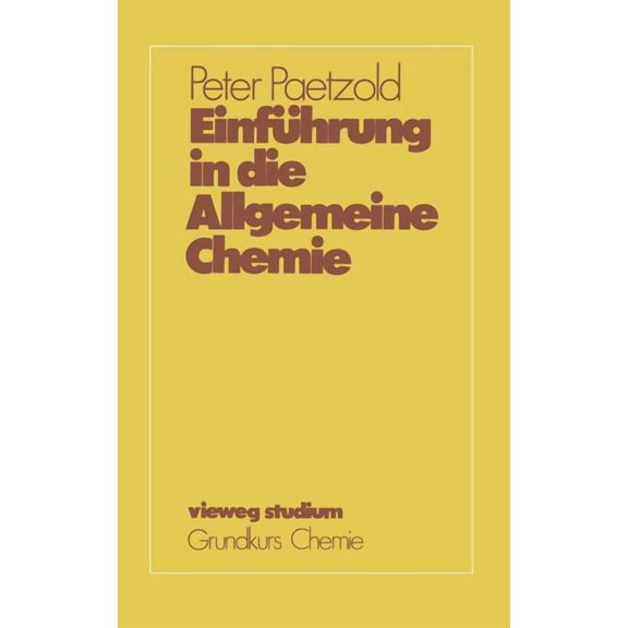 Vieweg Studium; Grundkurs Chemie EinfÃ¼hrung in Die Allgemeine Chemie, Book 2, (Paperback)