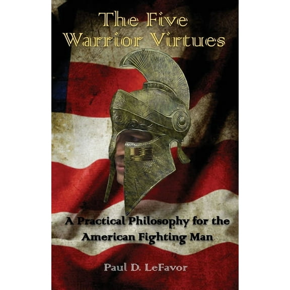 The Five Warrior Virtues, (Paperback)