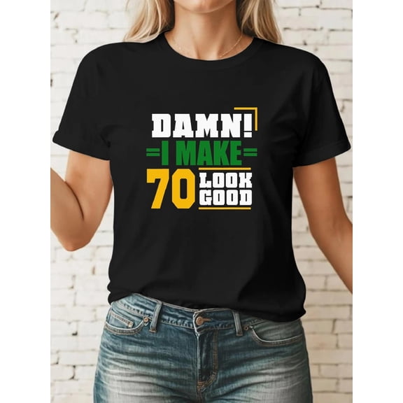 Funny 70th Birthday Shirt Damn I Make 70 Look Good Retro Graphic Tee for Men and Women Milestone Celebration Apparel