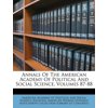 Annals of the American Academy of Political and Social Science, Volumes 87-88