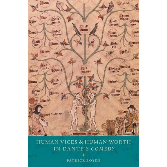 Human Vices and Human Worth in Dante's Comedy, (Paperback)