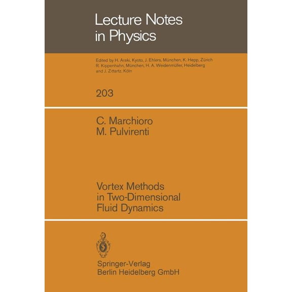 Lecture Notes in Physics Vortex Methods in Two-Dimensional Fluid Dynamics, Book 203, (Paperback)