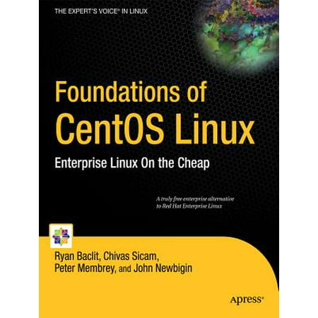 Foundations of CentOS Linux : Enterprise Linux on the
