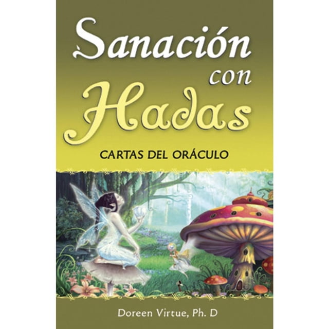 Sanación con Hadas. Oráculo Grupo Editorial Tomo 9786074152432