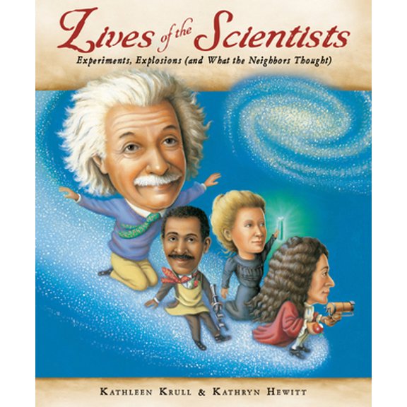 Pre-Owned Lives of the Scientists: Experiments, Explosions (and What the Neighbors Thought) (Hardcover) 0152059091 9780152059095
