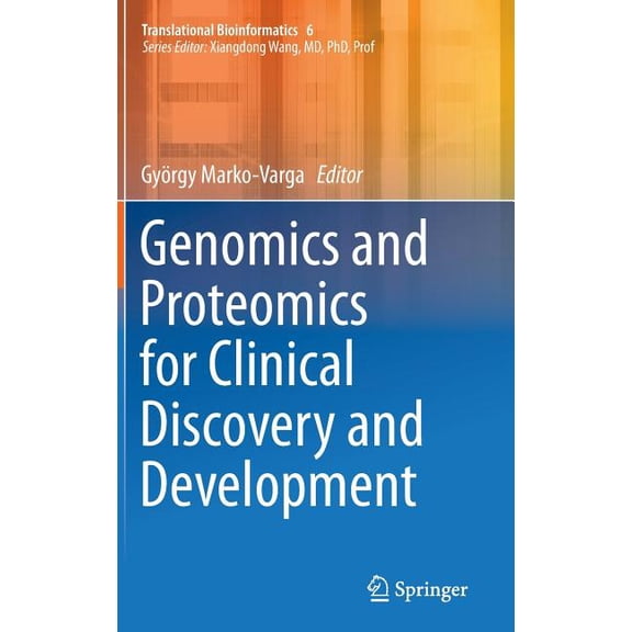 Translational Bioinformatics Genomics and Proteomics for Clinical Discovery and Development, Book 6, (Hardcover)