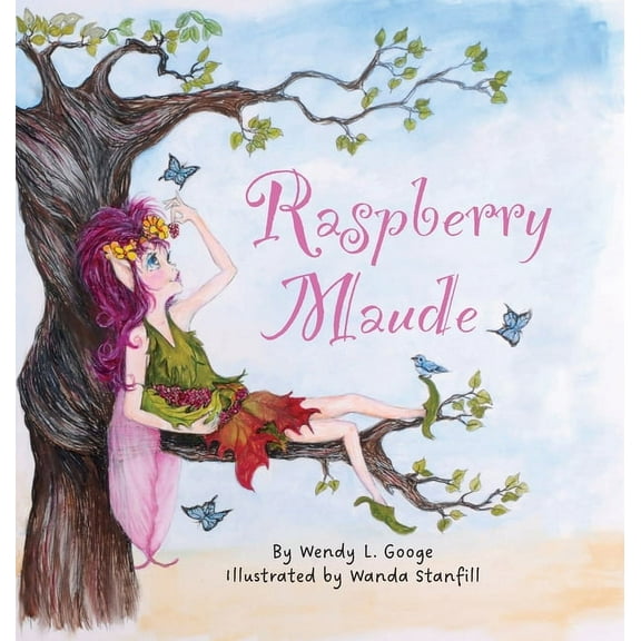 Tales from the Fairy Realms Raspberry Maude, Book 1, (Hardcover)