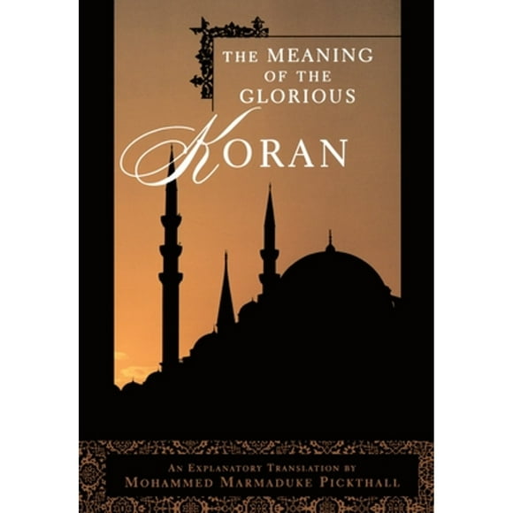 The Meaning of the Glorious Koran (Paperback)