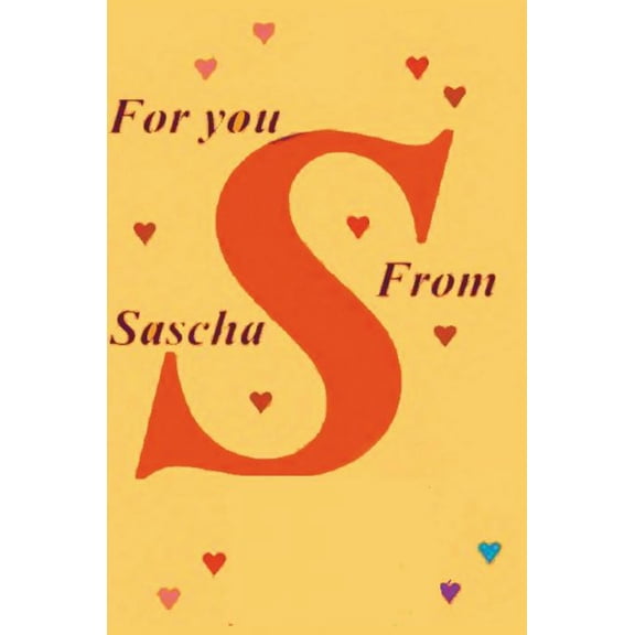 For You from Sascha: Old and New Thoughts of Comfort and Understanding for Healing from Grief (Paperback) by Alexandra Sascha Wagner