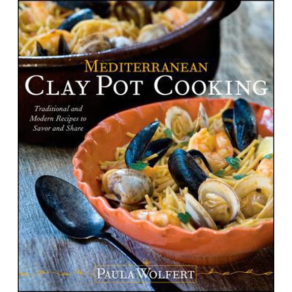 Pre-Owned Mediterranean Clay Pot Cooking: Traditional and Modern Recipes to Savor and Share (Hardcover) 076457633X 9780764576331